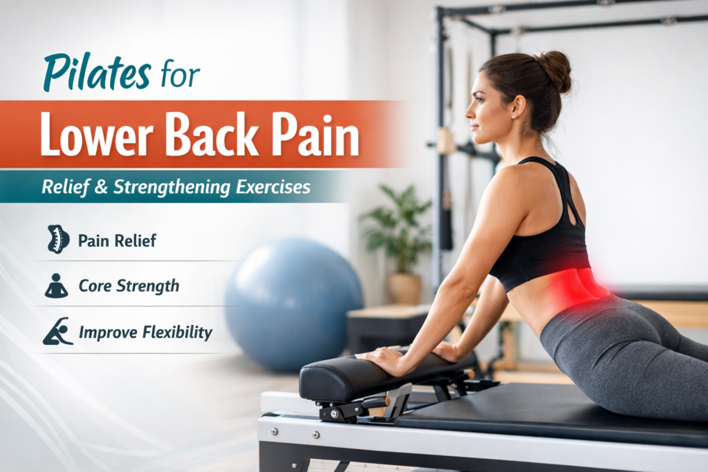 Pilates for Lower Back Pain: Relief and Strengthening Exercises