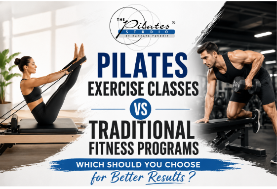 Pilates Exercise Classes vs Traditional Fitness Programs: Which Should You Choose for Better Results?