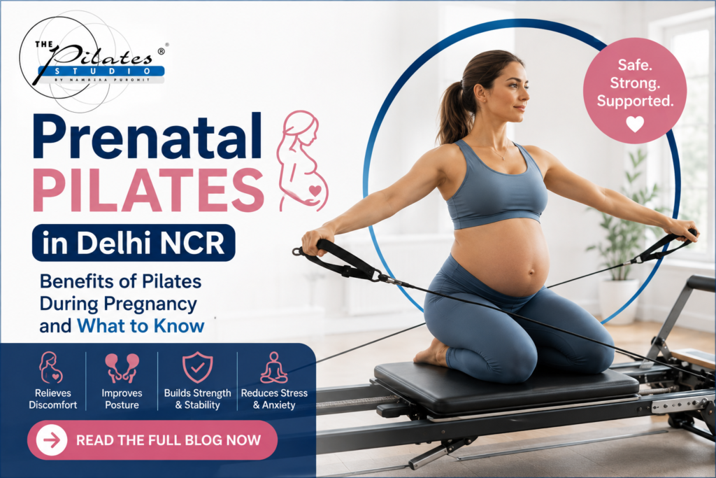 Prenatal Pilates in Delhi NCR: Benefits of Pilates During Pregnancy and What to Know