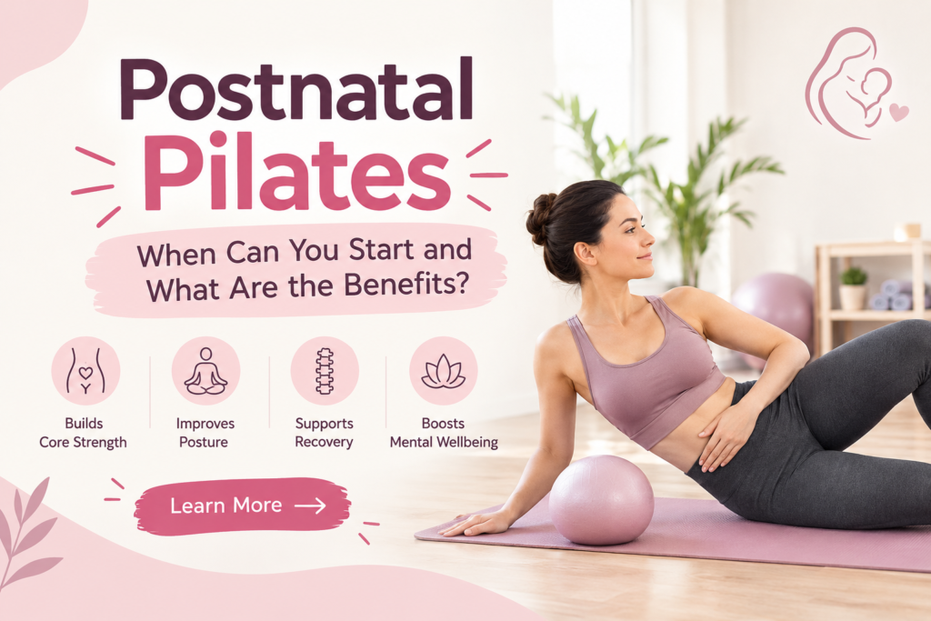 Postnatal Pilates: When Can You Start and What Are the Benefits?